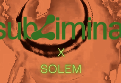 SUBLIMINAL X SOLEM