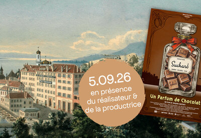 UN PARFUM DE CHOCOLAT | En présence de Jacques Matthey (réalisateur) et Florence Adam (productrice)